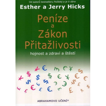 Esther a Jerry Hicks: Peníze a zákon přitažlivosti