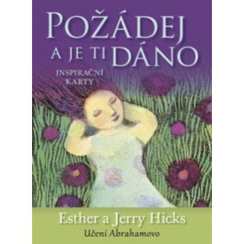 Esther a Jerry Hicks: Požádej a je ti dáno - inspirační karty