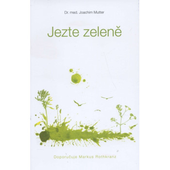 Jezte zeleně - Dr. Joachim Mutter