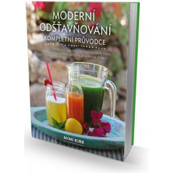 Moderní odšťavňování - Mimi Kirk